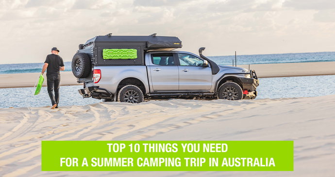 Top 10 things you need for a summer camping trip in Australia